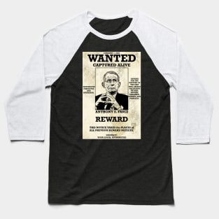 Wanted Poster - Anthony Fauci Baseball T-Shirt